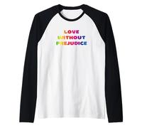 Amar sin prejuicios, Igualdad, Vivir Amor Educar, Escuchar Camiseta Manga Raglan