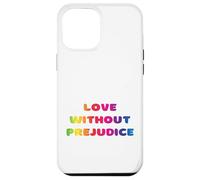 Amar sin prejuicios, Igualdad, Vivir Amor Educar, Escuchar Carcasa para iPhone 12 Pro Max