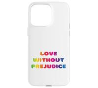 Amar sin prejuicios, Igualdad, Vivir Amor Educar, Escuchar Carcasa para iPhone 15 Pro Max
