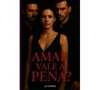 Amar Vale A Pena? (ebook)