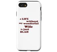 Amar Vida sin mi Maravillosa Esposa es Simplemente aburrida Carcasa para iPhone SE (2020) / 7/8