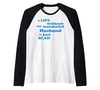 Amar Vida sin mi Maravilloso Marido es Simplemente aburrida Camiseta Manga Raglan