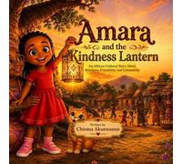 Amara and the kindness lantern (Amara's Heart Series)