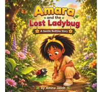 Amara and the Lost Ladybug: A Gentle Bedtime Story (African Adventure Tales for Kids Series)