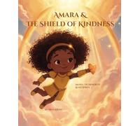 Amara and The Shield of Kindness (Amara: Armor of Light)