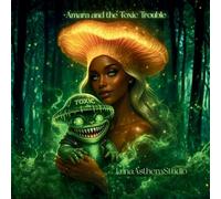 Amara and the Toxic Trouble: A Grumble Toad Adventure: 2