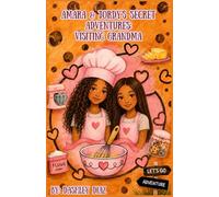 Amara & Jordy's Secret Adventures: Visiting Grandma: Visiting Grandma