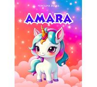 Amara: Personalized Unicorn Coloring Book for Girls Ages 4-8 | Custom Gift for Kids Who Love Unicorns: Fun Activity Book with Amara's Name on Every ... Halloween, Thanksgiving and All Occasions)