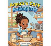 Amara’s Cozy Baking Day: A Cozy Coloring Book for Quiet Creative Time