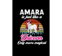 Amara's Magical Unicorn Diary: A Cute Rainbow Journal for Girls Named Amara Who Love Unicorns and Dream Big!