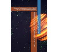 AMARE LA SCUOLA NONOSTANTE TUTTO: (Biografia, bibliografia e ambienti di vita dei 40 di scuola in Italia ed estero) (Primato della cultura sulla natura)
