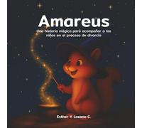 AMAREUS: Una historia mágica para acompañar a los niños en el proceso de divorcio