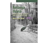 Amarga Lluvia: Sentimientos De Una Madre Ante La Muerte De Su Hij O