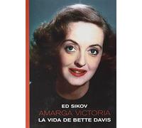 Amarga Victoria: La vida de Bette Davis: 5 (Vidas de Papel)