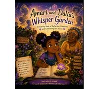 Amari and Dalia's Whisper Garden (The Girl Who Grew Voices)