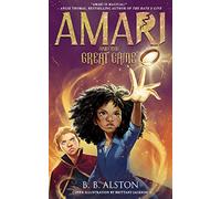 Amari and the Great Game: The magical sequel to the New York Times kids’ fantasy bestseller series AMARI AND THE NIGHT BROTHERS, new for 2023!