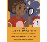 AMARI AND THE NERVOUS TUMMY: A story about courage, calm and learning to listen differently