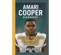 AMARI COOPER: MASTER OF SEPARATION: FROM MIAMI TO THE END ZONE