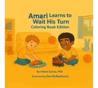 Amari Learns to Wait His Turn Coloring Book: A Fun SEL Coloring Adventure About Patience, Sharing, Self-Control & Kindness for Kids Ages 4-8