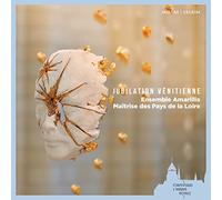 Amarillis, Mariana Delgadillo, Maîtrise des Pays d - Jubilation Vénitienne