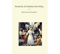Amarilly of Clothes-line Alley (Classic Books)