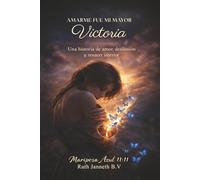 Amarme Fue Mi Mayor Victoria
