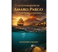 Amaro Pargo's Last Haul: The Doubloon of Garachico