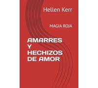AMARRES Y HECHIZOS DE AMOR: MAGIA ROJA