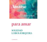 Amarse para amar: El diario de Rayén