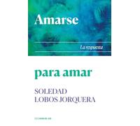 Amarse para amar: La respuesta
