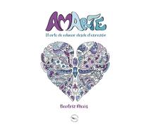 Amarte: El arte de educar desde el corazón