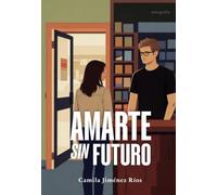 Amarte sin futuro