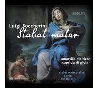 Amaryllis Dieltiens (Sopran) - Luigi Boccherini: Stabat Mater