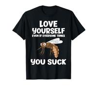 Ámate a ti Mismo Incluso si chupas a un Amante sarcástico de los Mosquitos Camiseta