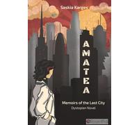 AMATEA: Memoirs of the Last City