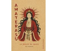 Amaterasu - La déesse du soleil: Explorez le mythe d’Amaterasu comme source de la lumière, de l’ordre cosmique et de la légitimité impériale au Japon,
