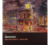 Amateur Best - Ready For The Good Life / Walk In Three [Vinilo]