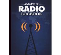 Amateur Radio Log Book: Track Contacts, Signals & DX Progress with Ease