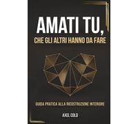 AMATI TU, CHE GLI ALTRI HANNO DA FARE: Smetti di svendere il tuo valore a chi cerca solo un saldo.