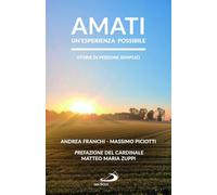 Amati, un'esperienza possibile. Storie di persone semplici (Problemi sociali d'oggi)