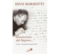 «Amatissimo dal signore...». Lettere di paternità spirituale (Azione e vita)
