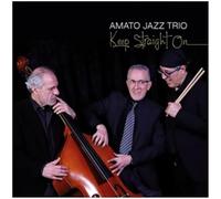 Amato Jazz Trio - Keep Straight On