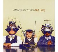 Amato Jazz Trio - One Day