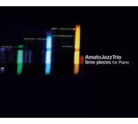 Amato Jazz Trio - Time Pieces For Piano