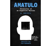 Amatulo: Chronicles of an Argentine Hustler