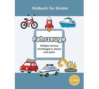 Amayas Malwelt: Band 1 Fahrzeuge: Malbuch für Kinder ab 3 Jahren