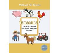 Amayas Malwelt: Band 2 Bauernhof: Malbuch für Kinder ab 3 Jahren (Amayas Malwelt - Entdecke die Welt)