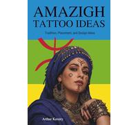 Amazigh Tattoo Ideas: Traditional Symbols, Geometric Motifs, Feminine Markings, Placement, and Meaningful Tattoo Concepts