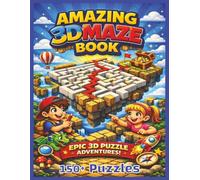 Amazing 3d Maze Book: Amazing 3D Maze Book: Fun & Challenging 150+ Puzzles with Solutions... 8.5x11 inch Large Easy to Read Print... for Children, Teens, Adults & Seniors