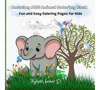Amazing ABC Animal Coloring Book: Fun and Easy Coloring Pages for Kids
